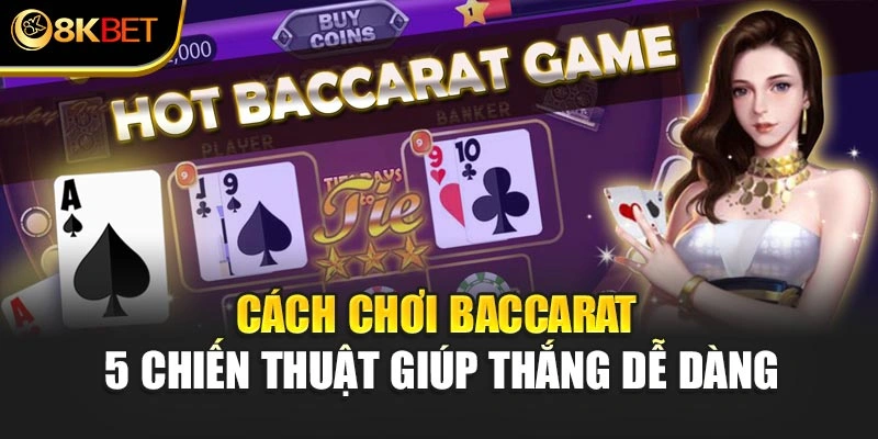 Cách Chơi Baccarat