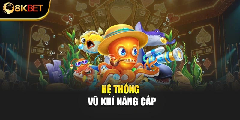 Hệ thống vũ khí nâng cấp
