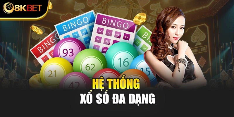 Hệ thống xổ số đa dạng