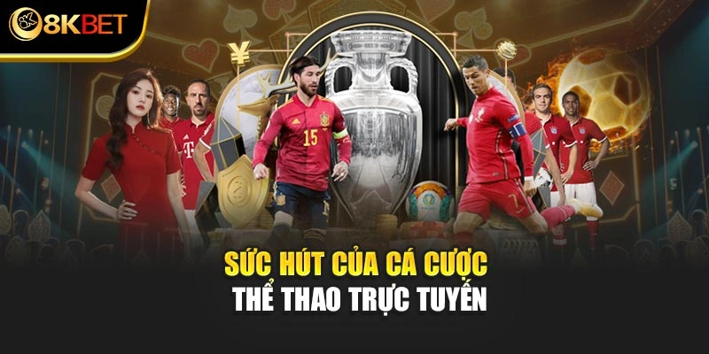 Sức hút của cá cược thể thao trực tuyến